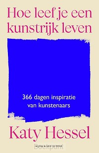 Hoe leef je een kunstrijk leven