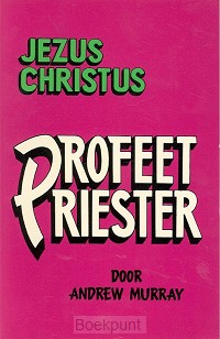 Jezus Christus Profeet Priester