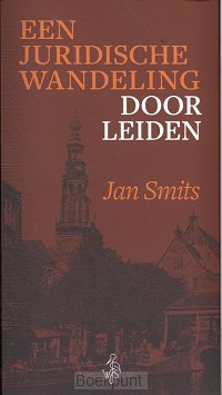 Een juridische wandeling door Leiden