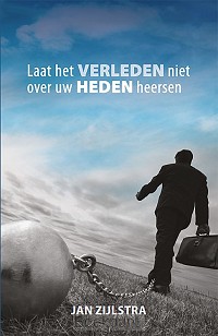 Laat het verleden niet over uw heden