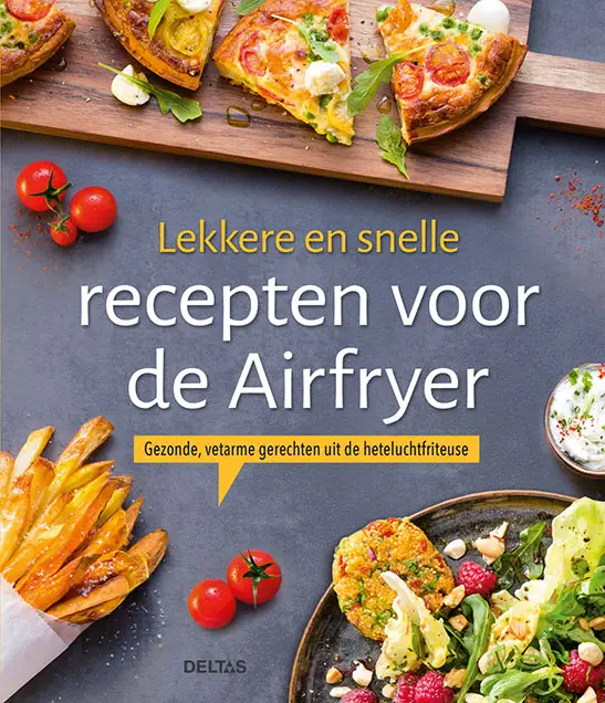 Lekkere en snelle recepten voor de Airfr