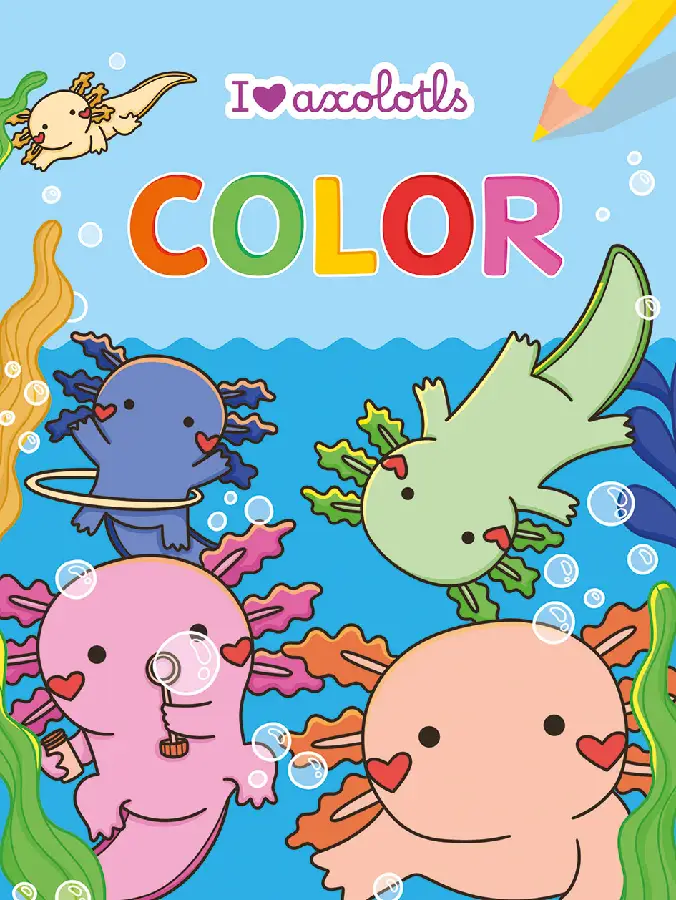 I love Axolotls Color kleurblok / I love