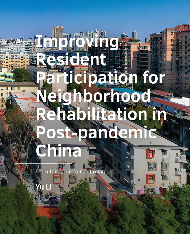 Improving Resident Participation for Neighborhood Rehabilitation in Post-pandemic China