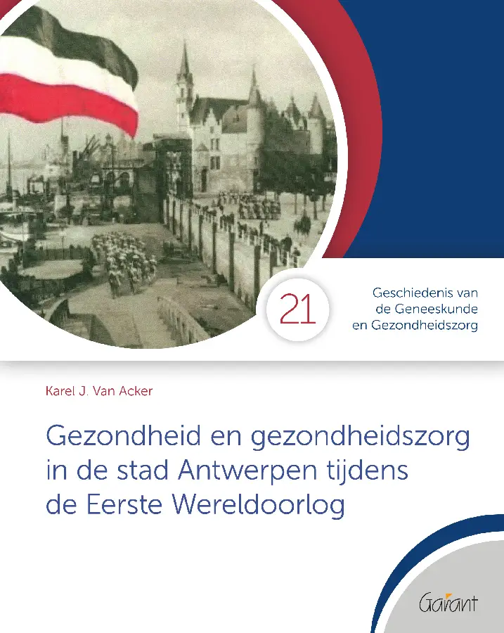 Gezondheid en gezondheidszorg in de stad Antwerpen tijdens de Eerste Wereldoorlog