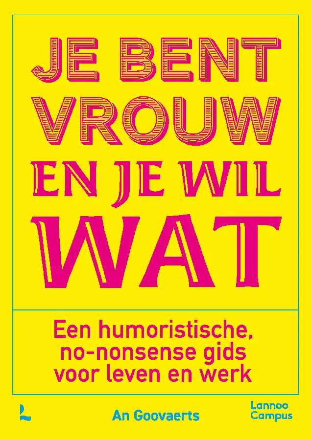 Je bent vrouw en je wil wat