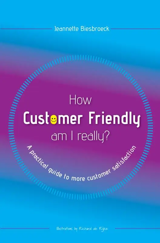 How customer friendly am I really?