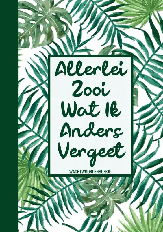 Boek Cadeau Vrouw / Boekcadeau Collega - Wachtwoordenboekje - 'Allerlei Zooi Wat Ik Steeds Vergeet'
