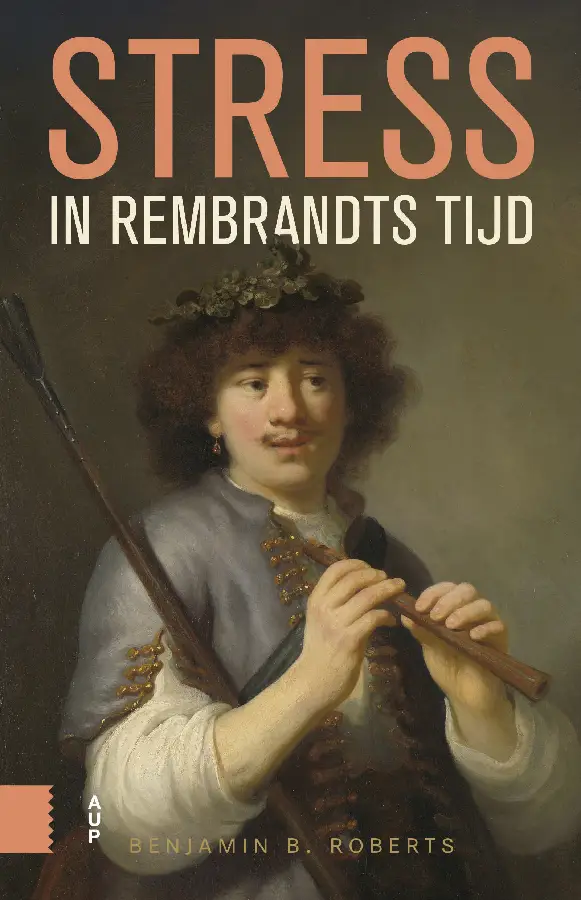 Stress in Rembrandts tijd