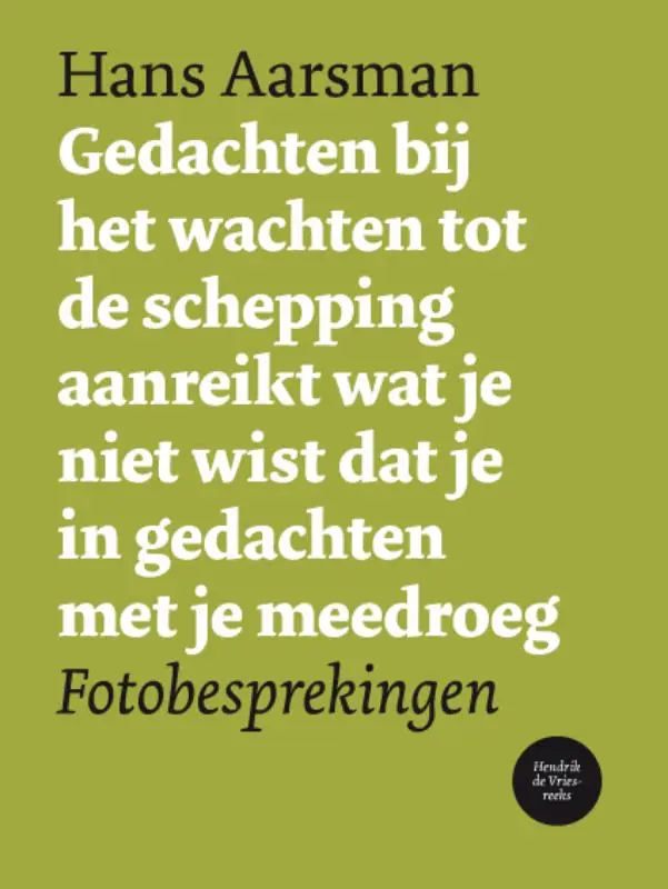 Gedachten bij het wachten tot de schepping aanreikt wat je niet wist dat je in gedachten met je meedroeg / 3652