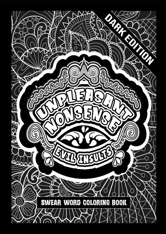Unpleasant nonsense: Evil insults
