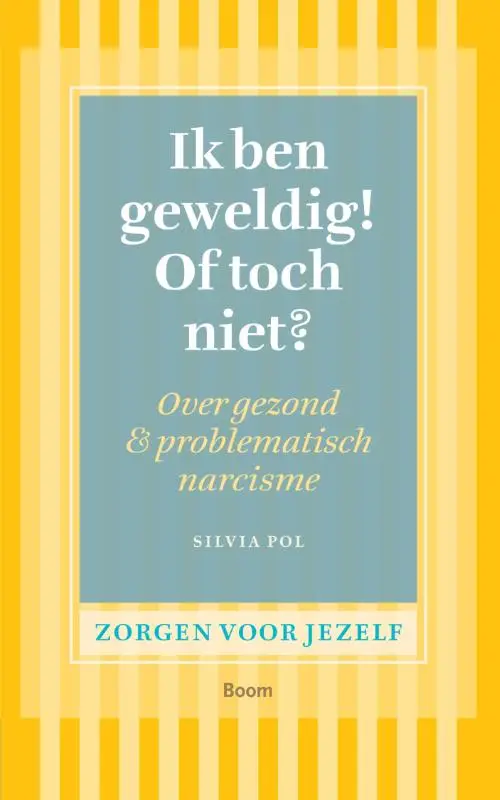 Ik ben geweldig! of toch niet?