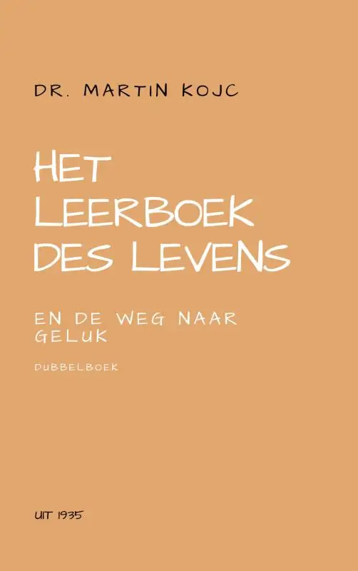 Het leerboek des levens & de weg naar geluk