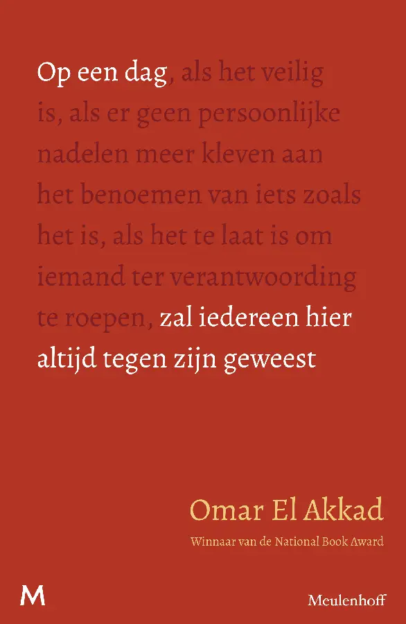 Op een dag zal iedereen hier altijd tegen zijn geweest
