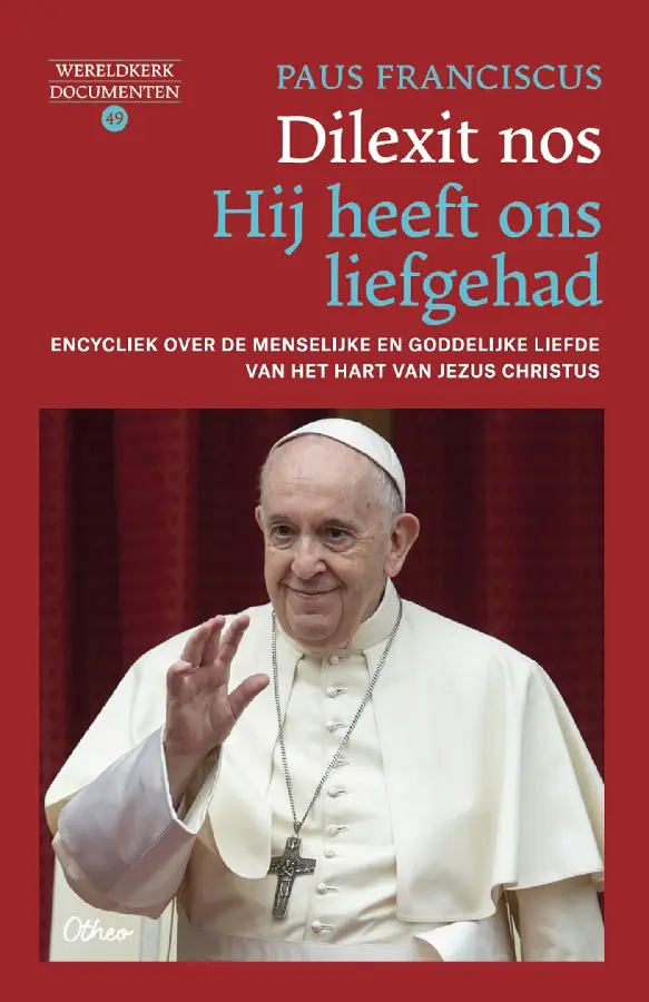 Dilexit nos. Hij heeft ons liefgehad