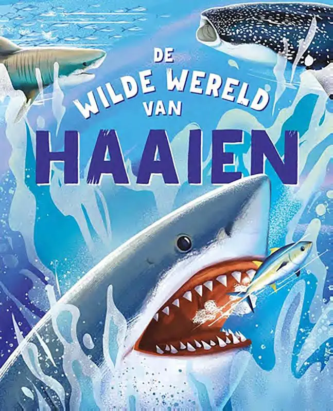 De wilde wereld van haaien