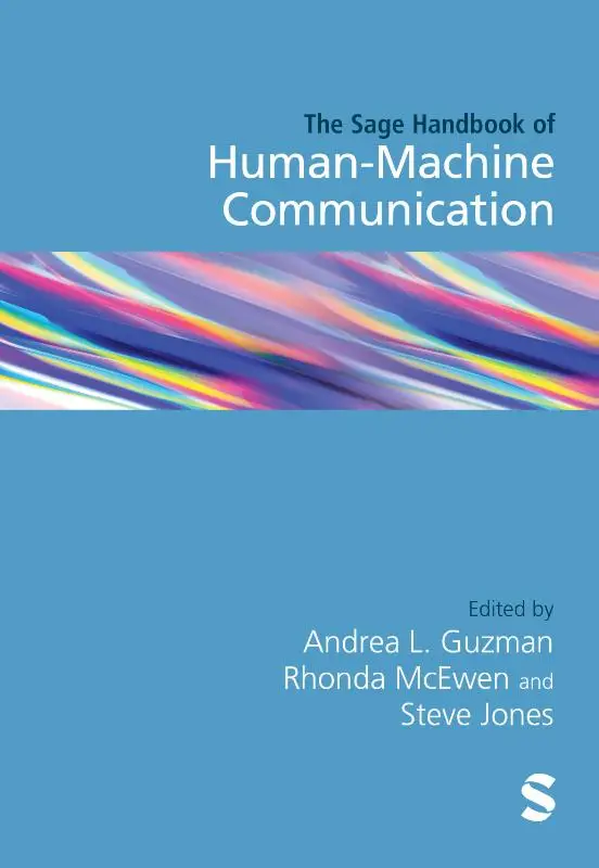The SAGE Handbook of Human-Machine Communication