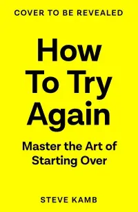 How To Try Again