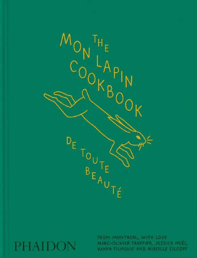 The Mon Lapin Cookbook: De Toute Beauté
