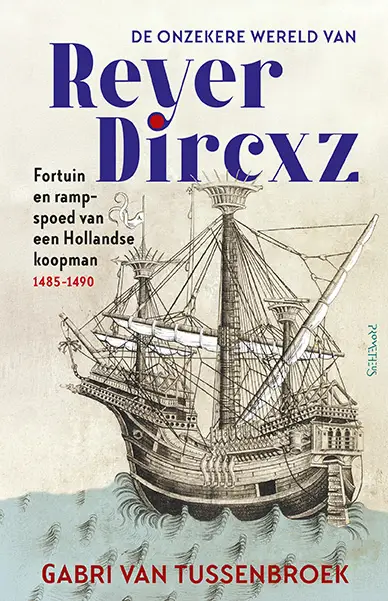De onzekere wereld van Reyer Dircxz