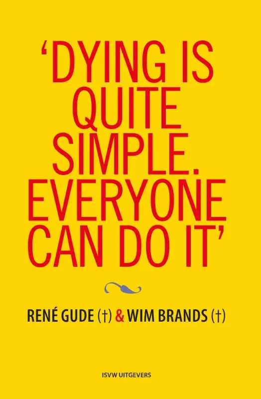 'Dying is quite simple. Everyone can do it.'