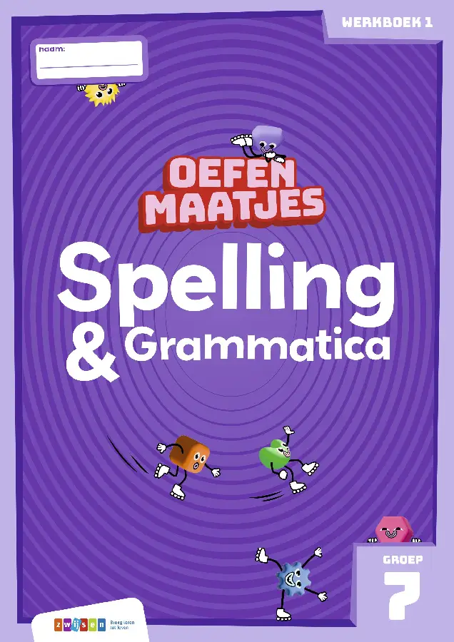 groep 7 / Oefenmaatjes Spelling & Grammatica / werkboek 1