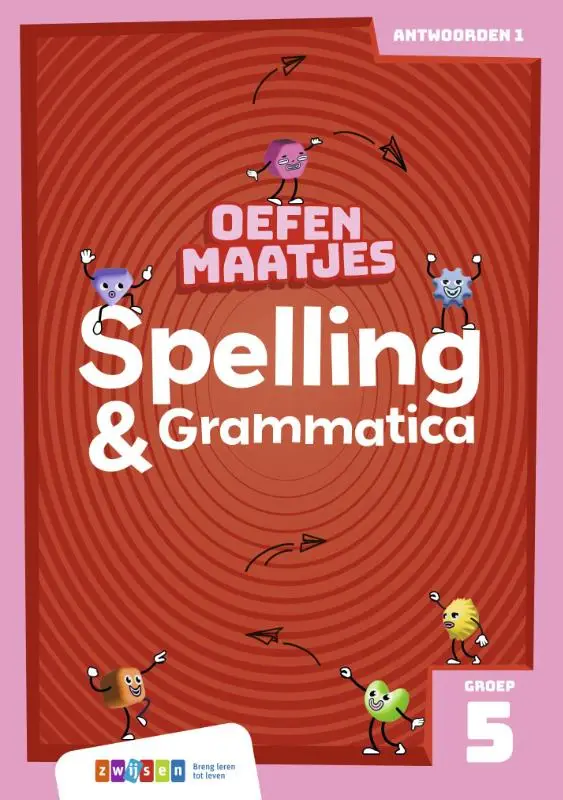 Groep 5 / Oefenmaatjes Spelling & Grammatica / antwoordenboek 1