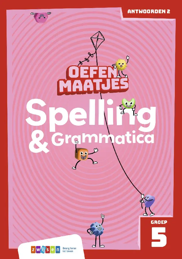 Groep 5 / Oefenmaatjes Spelling & Grammatica / antwoordenboek 2