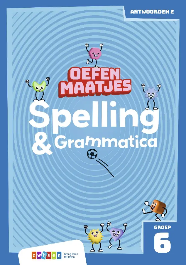 Groep 6 / Oefenmaatjes Spelling & Grammatica / antwoordenboek 2