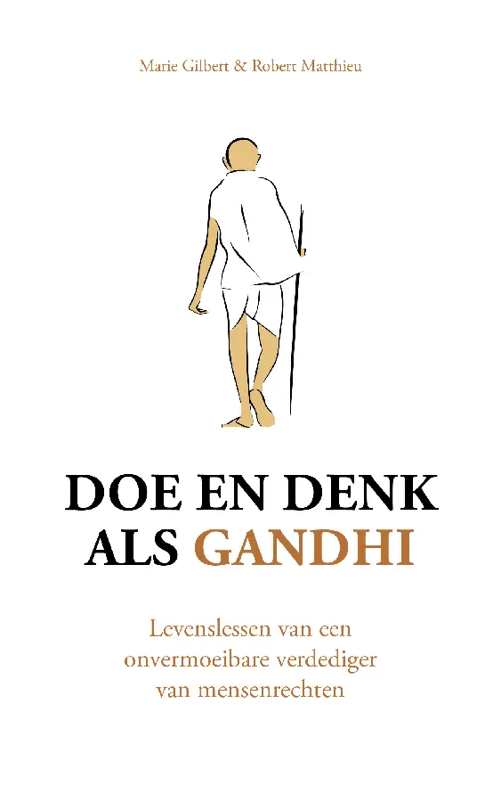 Doe en denk als Gandhi