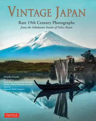 Vintage Japan: Rare 19th Century Photographs from the Yokohama Studio of Felice Beato