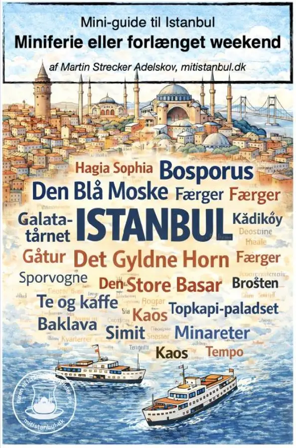 Mini-guide til Istanbul: Miniferie eller forlænget weekend