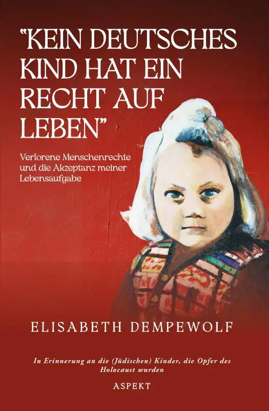 'Kein deutsches Kind hat ein Recht auf Leben'