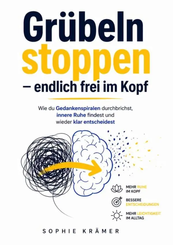 Grübeln stoppen - endlich frei im Kopf