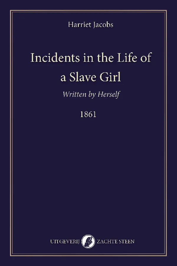 Incidents in the Life of a Slave Girl, Written by Herself