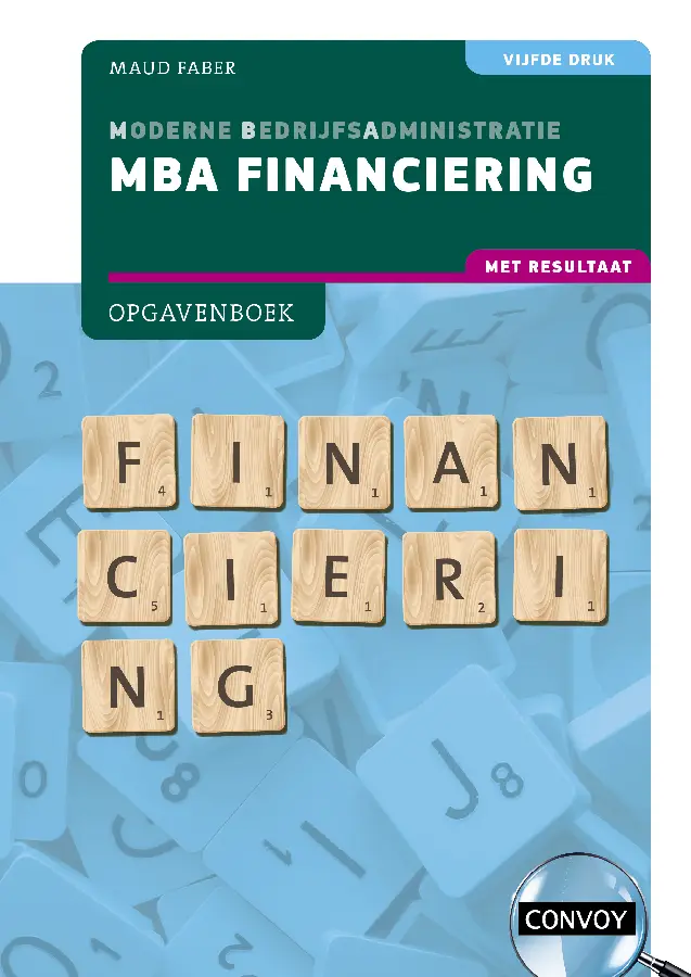 5e druk / MBA Financiering met resultaat / Opgavenboek