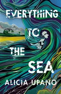 Everything to the Sea