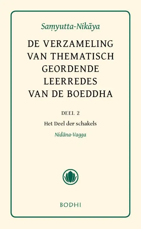 Samyutta-Nikaya / 2 Het deel der oorzaken (Nidana-Vagga) 2