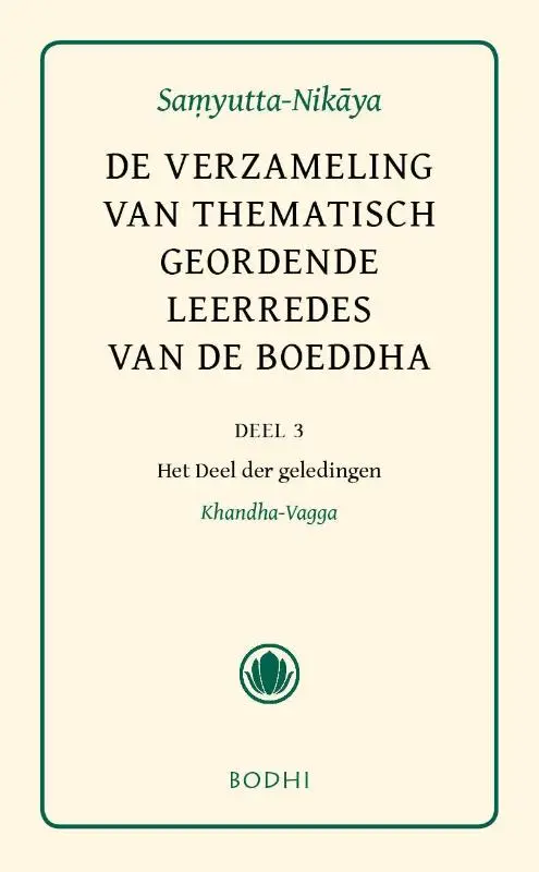 Samyutta-Nikaya / 3 Het Deel der geledingen (Khandha-Vagga