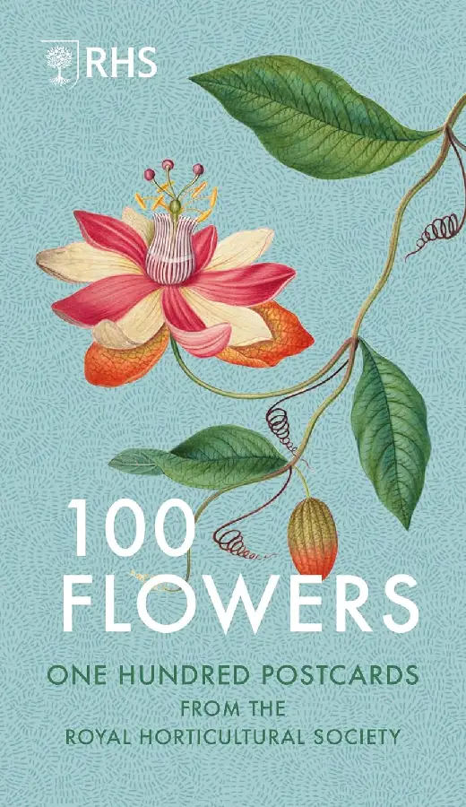 100 Flowers One Hundred Postcards from the Royal Horticultural Society