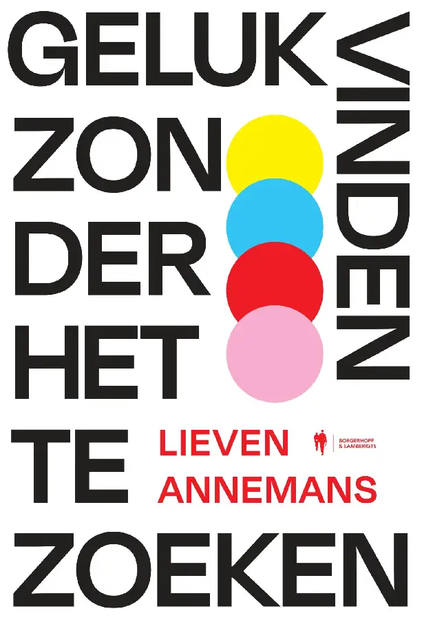 Geluk vinden zonder het te zoeken