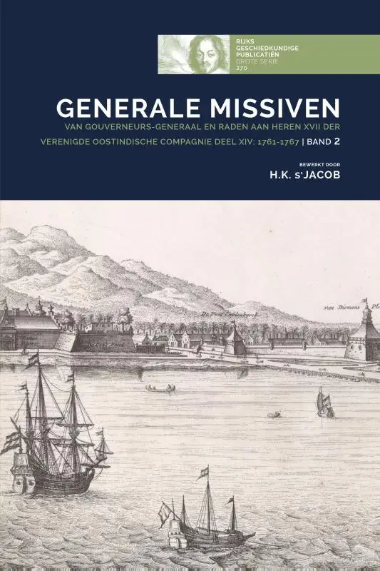 Generale Missiven van Gouverneurs-Generaal en Raden aan Heren XVII der Verenigde Oostindische Compagnie / 14: 1761-1767 - Band 2