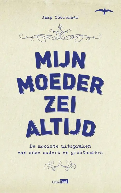 Mijn moeder zei altijd