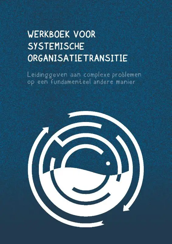 Werkboek voor systemische organisatietransitie
