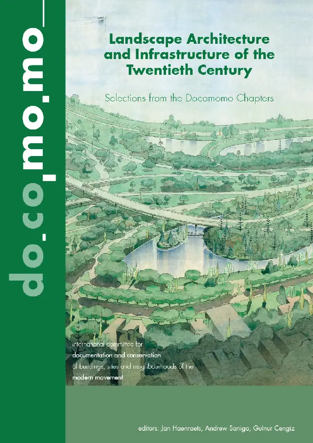 Landscape Architecture and Infrastructure of the Twentieth Century