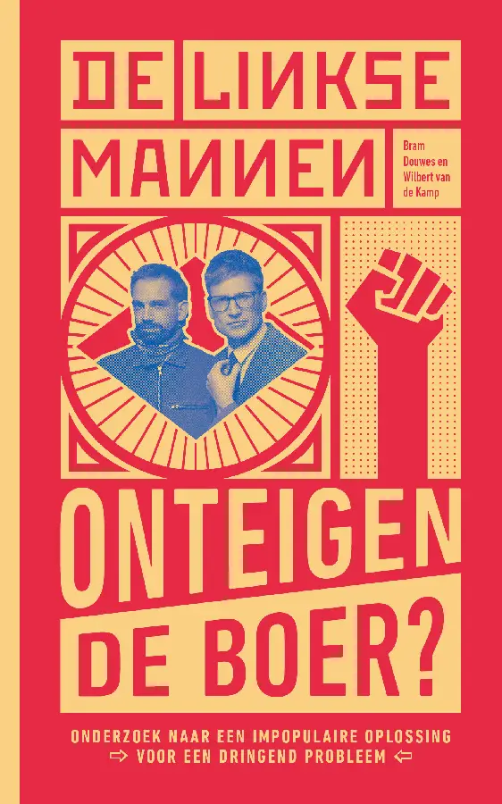 De Linkse Mannen - Onteigen de boer?