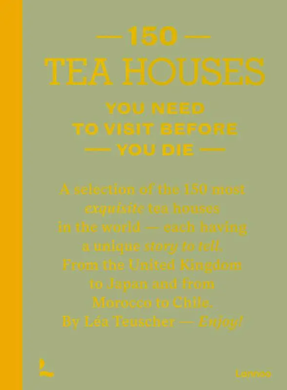 150 Tea Houses You Need to Visit Before You Die