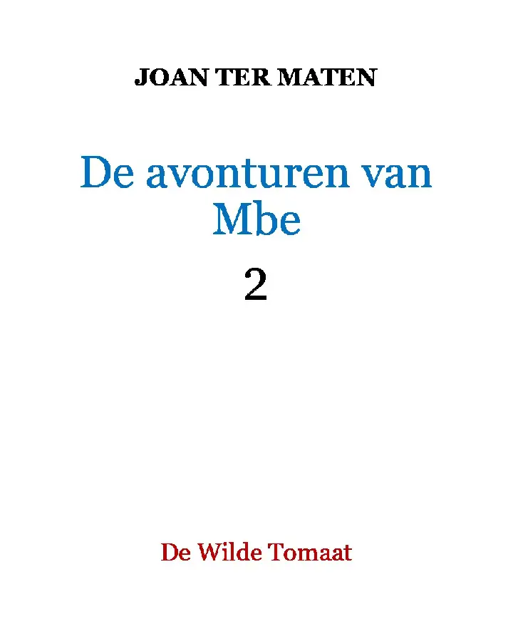 2 / De avonturen van Mbe / Avonturen