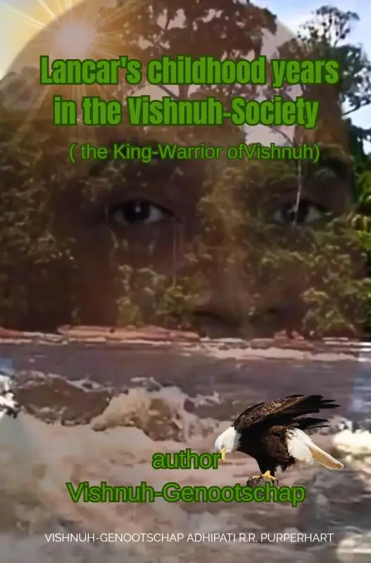 Lancar's childhood years in the Vishnuh-Society