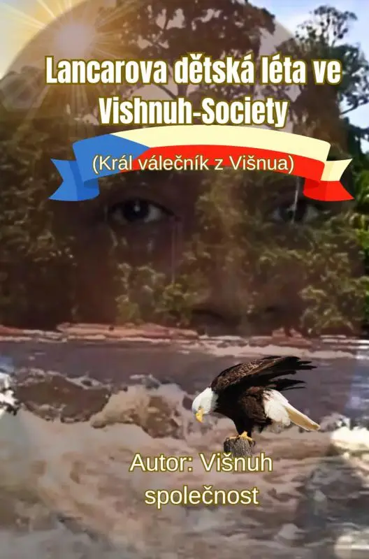 Lancarova d?tská léta ve Vishnuh-Society