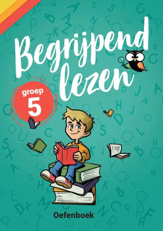 Groep 5 / Begrijpend Lezen / Oefenboek
